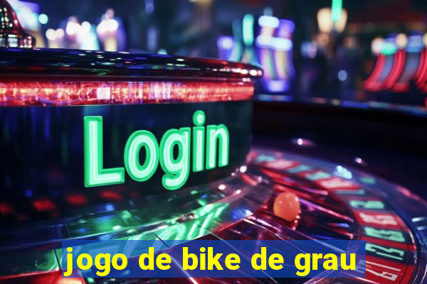 jogo de bike de grau